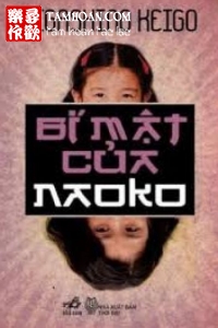 Bí mật của Naoko thuộc thể loại Kỳ Huyễn của tác giả Higashino Keigo | TAMHOAN.COM - Đọc truyện online nhanh nhất - Bản dịch chất lượng nhất