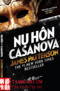 Nụ Hôn Của Casanova thuộc thể loại Linh Dị của tác giả James Patterson | TAMHOAN.COM - Đọc truyện online nhanh nhất - Bản dịch chất lượng nhất