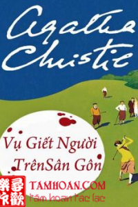 Vụ Giết Người Trên Sân Golf thuộc thể loại Trinh Thám của tác giả Agatha Christie | TAMHOAN.COM - Đọc truyện online nhanh nhất - Bản dịch chất lượng nhất