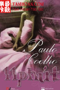11 phút thuộc thể loại Tâm Lý Xã Hội của tác giả Paulo Coelho | TAMHOAN.COM - Đọc truyện online nhanh nhất - Bản dịch chất lượng nhất