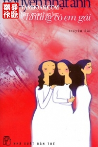 Những cô em gái thuộc thể loại Ngôn Tình của tác giả Nguyễn Nhật Ánh | TAMHOAN.COM - Đọc truyện online nhanh nhất - Bản dịch chất lượng nhất