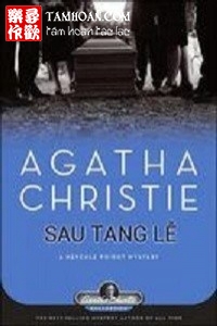 Truyện Sau Tang Lễ thuộc thể loại Trinh Thám của tác giả Agatha Christie | TAMHOAN.COM - Đọc truyện online nhanh nhất - Bản dịch chất lượng nhất