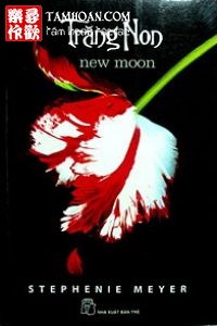 Truyện Trăng Non (New Moon) thuộc thể loại Kỳ Huyễn của tác giả Stephenie Meyer | TAMHOAN.COM - Đọc truyện online nhanh nhất - Bản dịch chất lượng nhất
